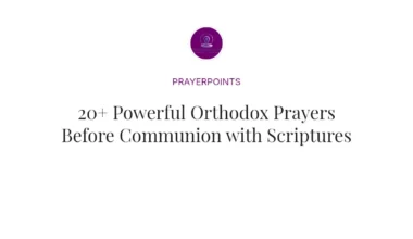 20+ Powerful Orthodox Prayers Before Communion with Scriptures