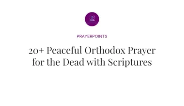 20+ Peaceful Orthodox Prayer for the Dead with Scriptures