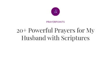 20+ Powerful Prayers for My Husband with Scriptures