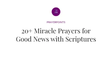 20+ Miracle Prayers for Good News with Scriptures