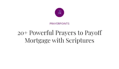 20+ Powerful Prayers to Payoff Mortgage with Scriptures