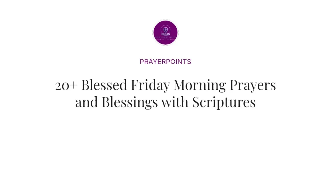 20+ Blessed Friday Morning Prayers and Blessings with Scriptures
