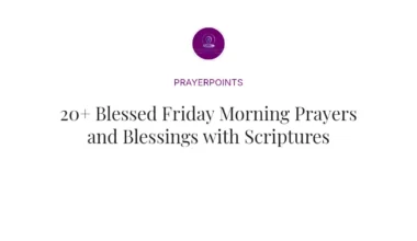 20+ Blessed Friday Morning Prayers and Blessings with Scriptures