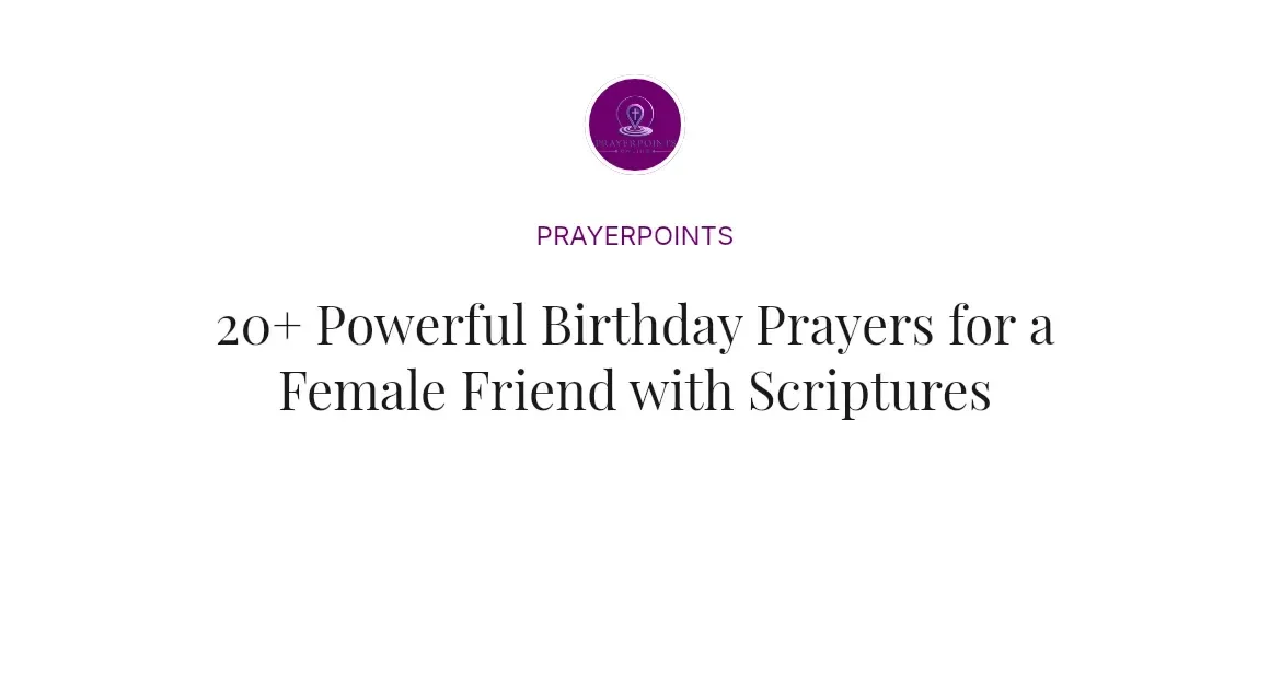 20+ Powerful Birthday Prayers for a Female Friend with Scriptures