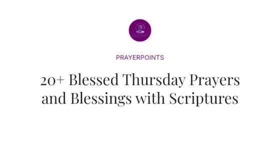 20+ Blessed Thursday Prayers and Blessings with Scriptures