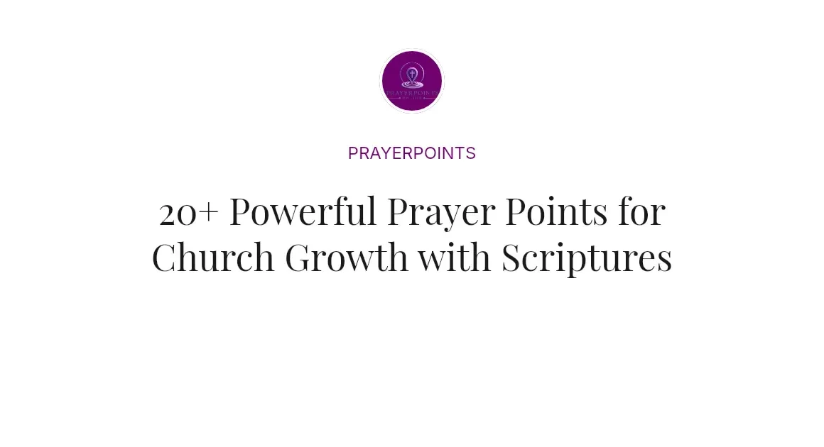20+ Powerful Prayer Points for Church Growth with Scriptures