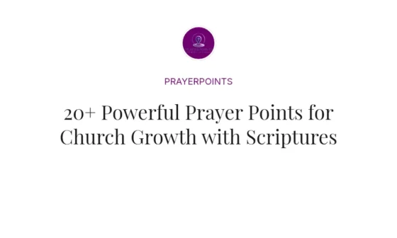 20+ Powerful Prayer Points for Church Growth with Scriptures