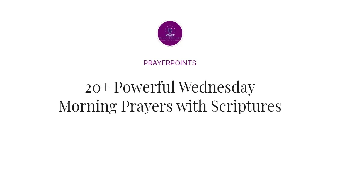 20+ Powerful Wednesday Morning Prayers with Scriptures