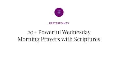 20+ Powerful Wednesday Morning Prayers with Scriptures