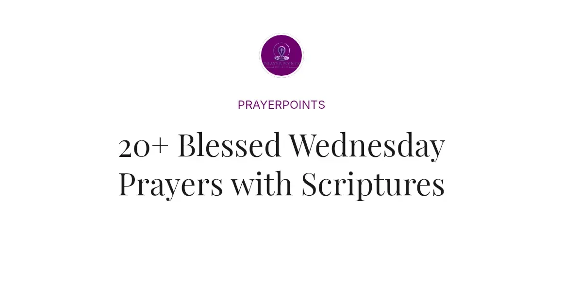 20+ Blessed Wednesday Prayers with Scriptures