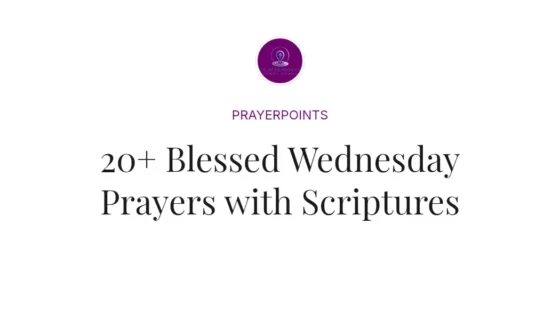 20+ Blessed Wednesday Prayers with Scriptures