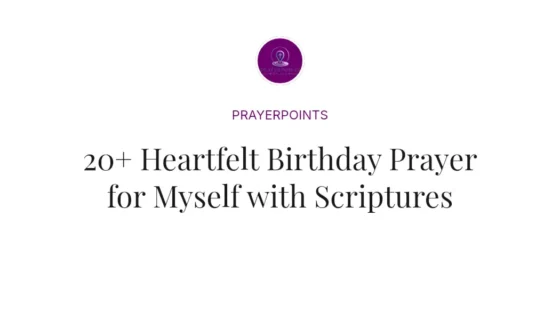 20+ Heartfelt Birthday Prayer for Myself with Scriptures