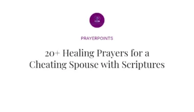 20+ Healing Prayers for a Cheating Spouse with Scriptures