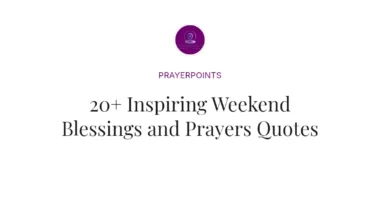 20+ Inspiring Weekend Blessings and Prayers Quotes
