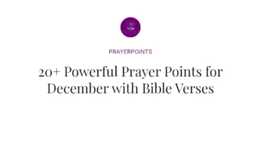 20+ Powerful Prayer Points for December with Bible Verses