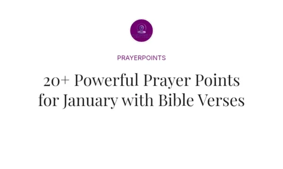 20+ Powerful Prayer Points for January with Bible Verses