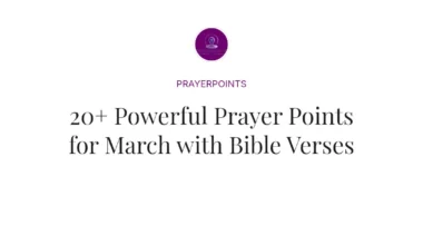 20+ Powerful Prayer Points for March with Bible Verses