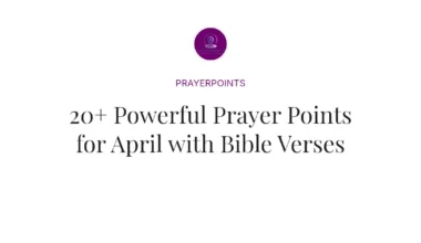 20+ Powerful Prayer Points for April with Bible Verses