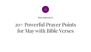 20+ Powerful Prayer Points for May with Bible Verses