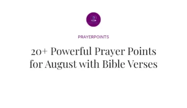 20+ Powerful Prayer Points for August with Bible Verses