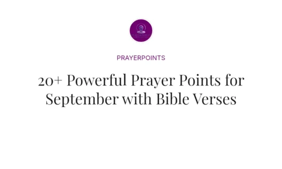 20+ Powerful Prayer Points for September with Bible Verses