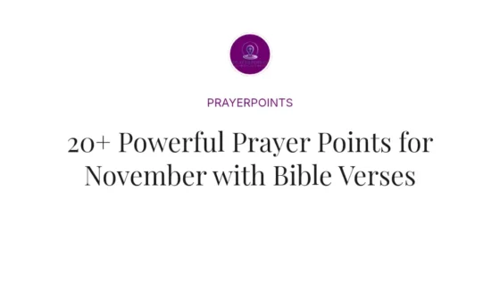 20+ Powerful Prayer Points for November with Bible Verses