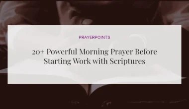 20+ Powerful Morning Prayer Before Starting Work with Scriptures