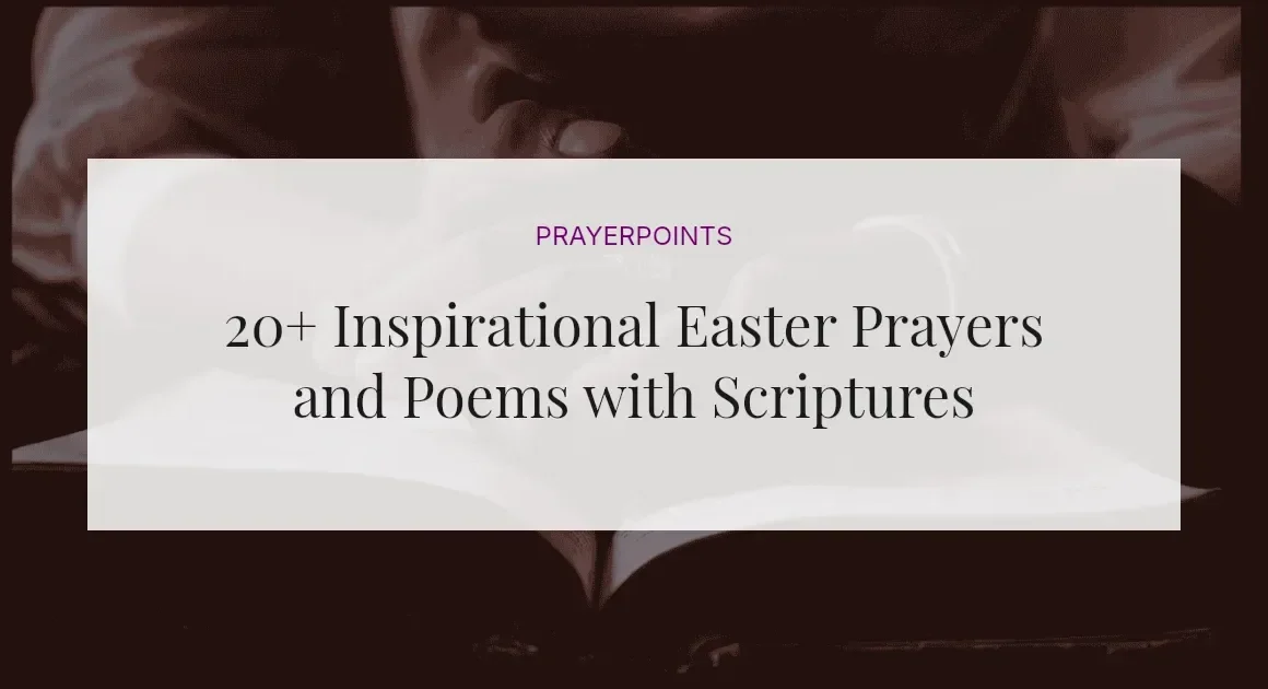 20+ Inspirational Easter Prayers and Poems with Scriptures