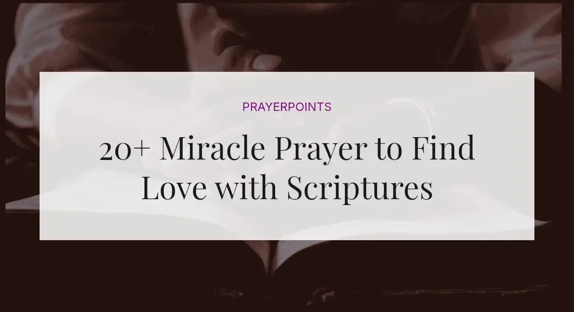 20+ Miracle Prayer to Find Love with Scriptures