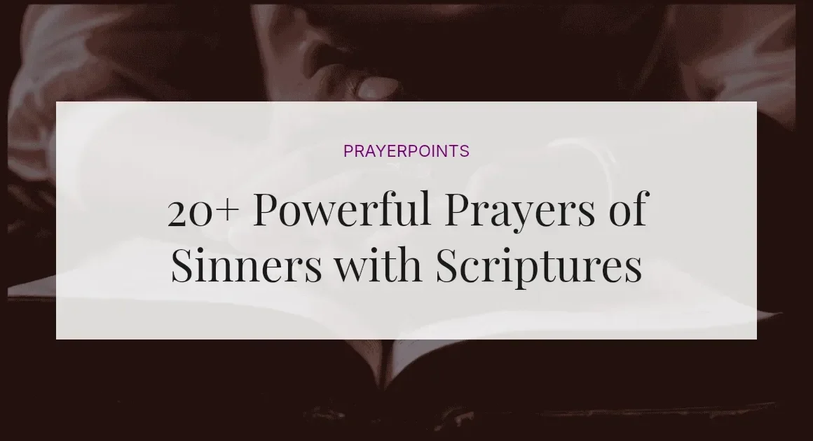 20+ Powerful Prayers of Sinners with Scriptures