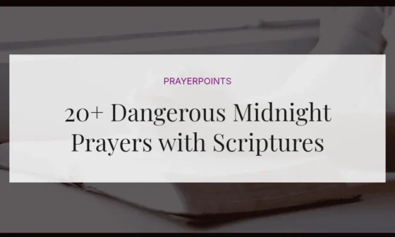 20+ Dangerous Midnight Prayers with Scriptures