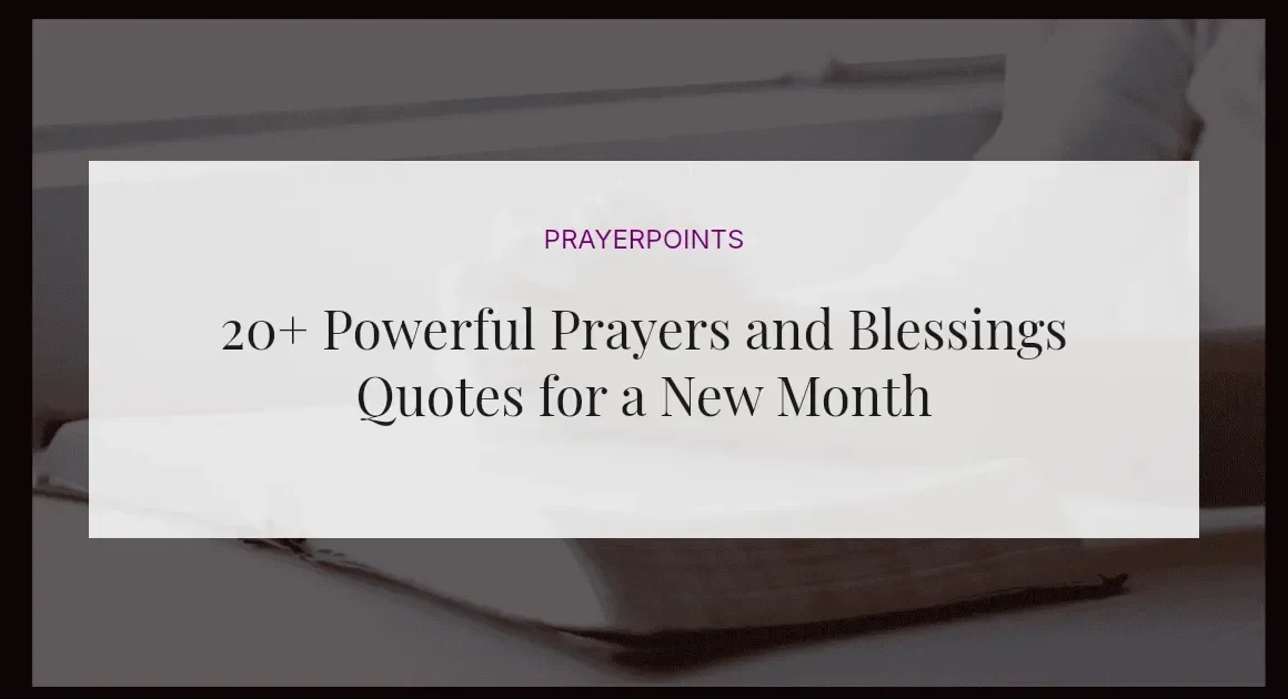 20+ Powerful Prayers and Blessings Quotes for a New Month