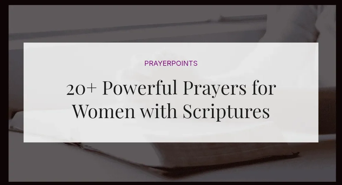 20+ Powerful Prayers for Women with Scriptures