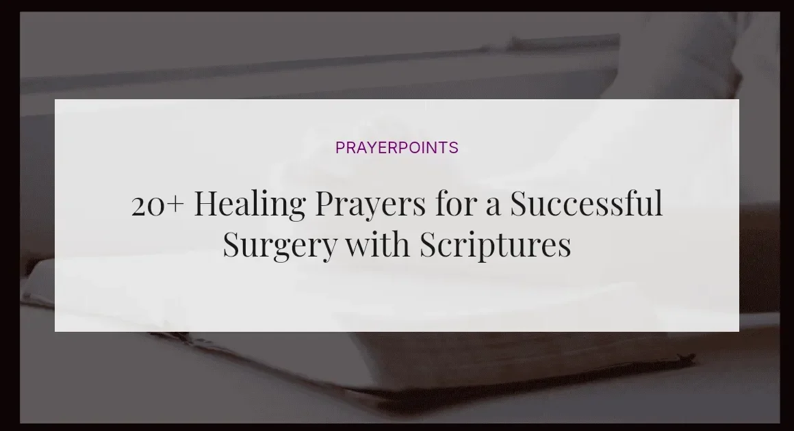 20+ Healing Prayers for a Successful Surgery with Scriptures