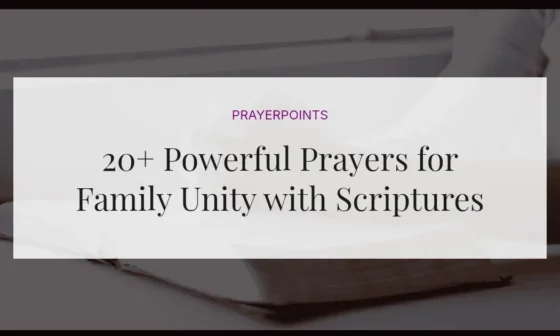 20+ Powerful Prayers for Family Unity with Scriptures