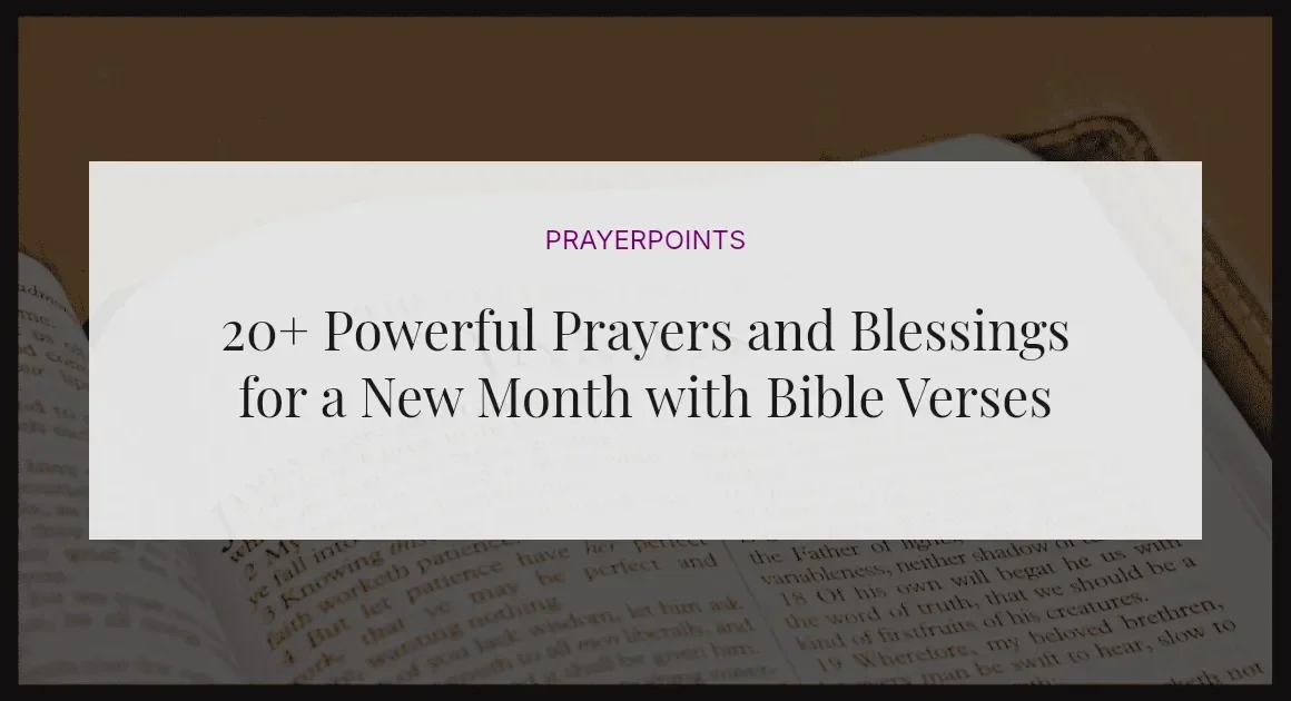 20+ Powerful Prayers and Blessings for a New Month with Bible Verses