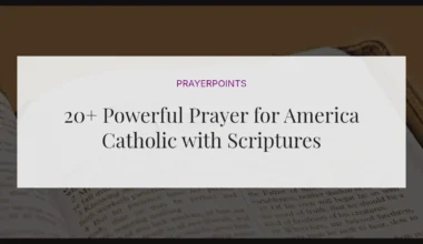 20+ Powerful Prayer for America Catholic with Scriptures