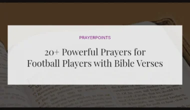 20+ Powerful Prayers for Football Players with Bible Verses