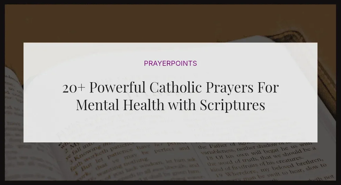 20+ Powerful Catholic Prayers For Mental Health with Scriptures