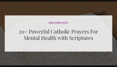 20+ Powerful Catholic Prayers For Mental Health with Scriptures