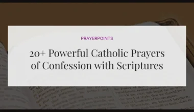 20+ Powerful Catholic Prayers of Confession with Scriptures