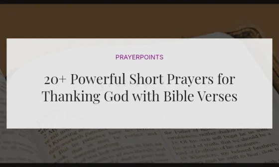 20+ Powerful Short Prayers for Thanking God with Bible Verses