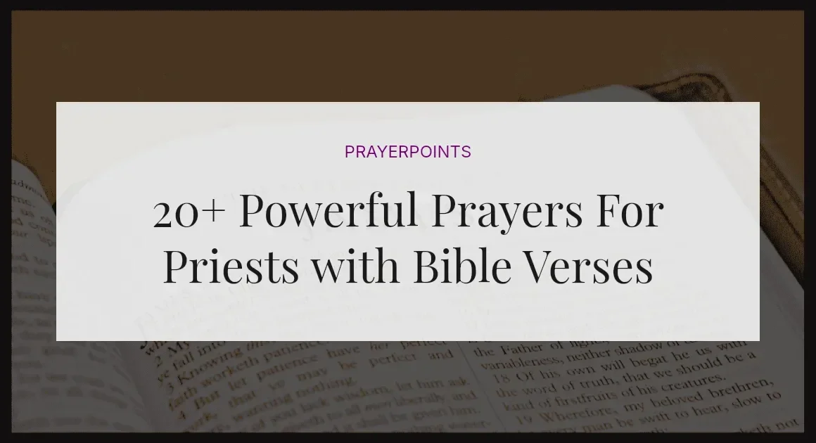 20+ Powerful Prayers For Priests with Bible Verses