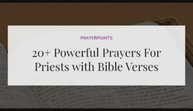 20+ Powerful Prayers For Priests with Bible Verses