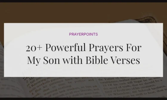 20+ Powerful Prayers For My Son with Bible Verses