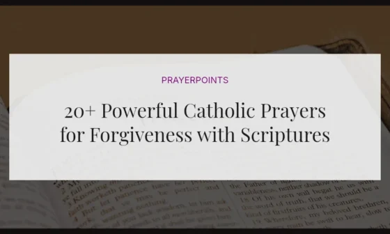 20+ Powerful Catholic Prayers for Forgiveness with Scriptures