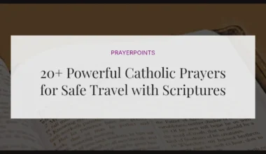 20+ Powerful Catholic Prayers for Safe Travel with Scriptures
