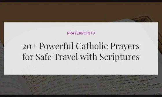 20+ Powerful Catholic Prayers for Safe Travel with Scriptures