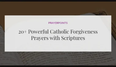 20+ Powerful Catholic Forgiveness Prayers with Scriptures