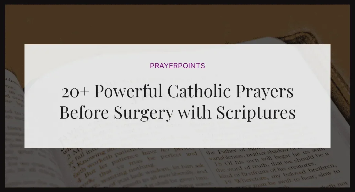 20+ Powerful Catholic Prayers Before Surgery with Scriptures